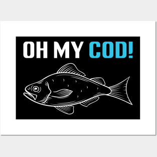 Oh My Cod - Funny Fishing Posters and Art